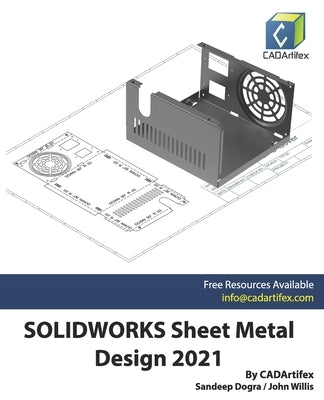 SOLIDWORKS Sheet Metal Design 2021 by Willis, John