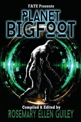 Planet Bigfoot by Guiley, Rosemary Ellen