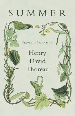 Summer - From the Journal of Henry David Thoreau by Thoreau, Henry David