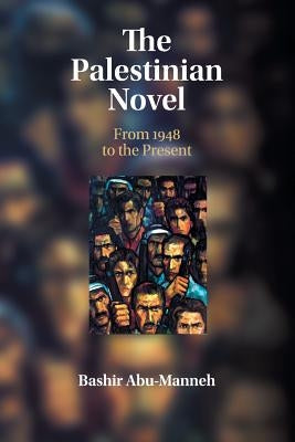 The Palestinian Novel: From 1948 to the Present Paperback Cambridge University Press