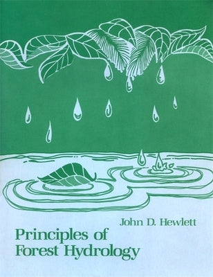 Principles of Forest Hydrology Paperback University of Georgia Press