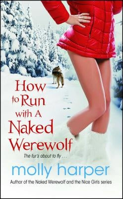 How to Run with a Naked Werewolf, 3 Paperback Gallery Books