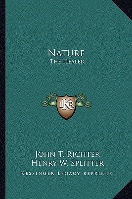 Nature: The Healer Paperback Kessinger Publishing