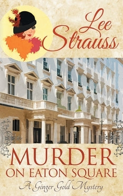 Murder on Eaton Square: a cozy historical 1920s mystery Paperback La Plume Press