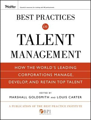 Best Practices in Talent Management by Goldsmith, Marshall