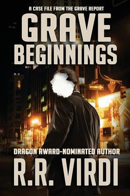 Grave Beginnings by Virdi, R. R.