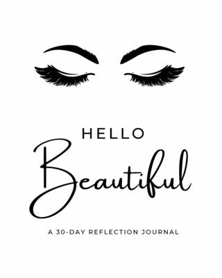 Hello Beautiful 30-Day Reflection Journal by Wallace, Kenya Xavett