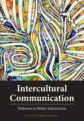 Intercultural Communication: Pathways to Better Interactions Paperback Cognella Academic Publishing