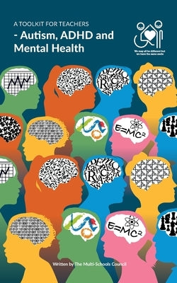 A Toolkit for Teachers: Autism, ADHD and Mental Health Paperback Independently Published