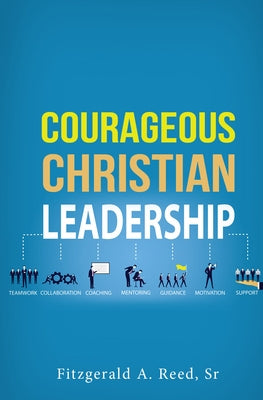 Courageous Christian Leadership by Reed, Fitzgerald