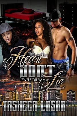 The Heart Don't Lie: Jewels' Dilemma Paperback Createspace Independent Publishing Platform