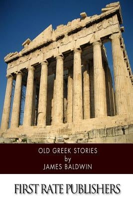 Old Greek Stories by Baldwin, James