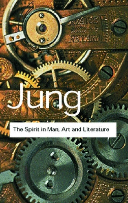 The Spirit in Man, Art and Literature by Jung, C. G.