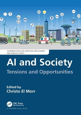 AI and Society: Tensions and Opportunities by El Morr, Christo