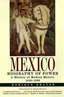 Mexico: Biography of Power Paperback Harper Perennial