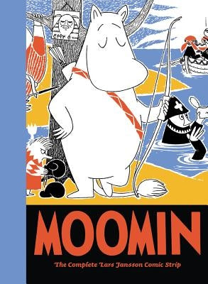 Moomin Book Seven: The Complete Tove Jansson Comic Strip by Jansson, Lars