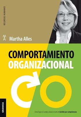Comportamiento organizacional (Nueva Edición) by Alles, Martha