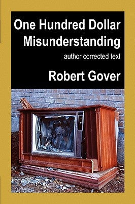 One Hundred Dollar Misunderstanding: Author Corrected Text Paperback Legacy Classic