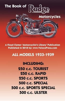 Book of Rudge Motorcycles All Models 1933-1939 by Haycraft, Cade Anstey