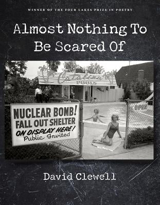 Almost Nothing to Be Scared of Paperback University of Wisconsin Press