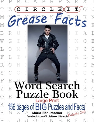 Circle It, Grease Facts, Word Search, Puzzle Book by Lowry Global Media LLC