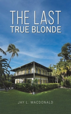 The Last True Blonde Paperback Austin Macauley