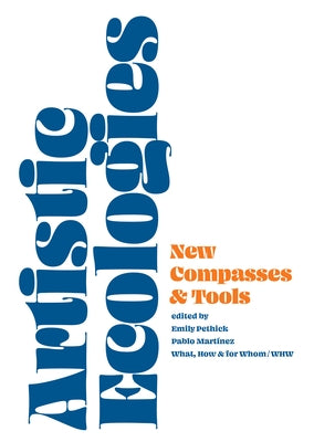 Artistic Ecologies: New Compasses and Tools by Pethick, Emily