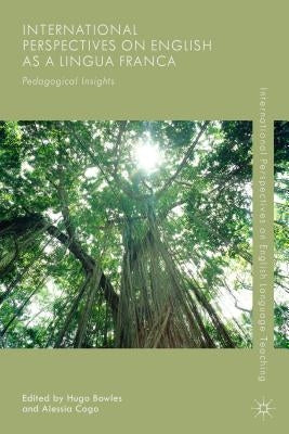 International Perspectives on English as a Lingua Franca: Pedagogical Insights Paperback Palgrave MacMillan