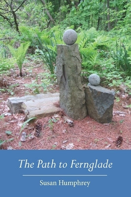 The Path to Fernglade by Humphrey, Susan