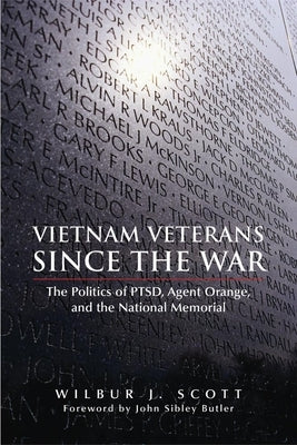 Vietnam Veterans Since the War: The Politics of Ptsd, Agent Orange, and the National Memorial Paperback University of Oklahoma Press