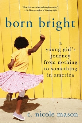 Born Bright by Mason, C. Nicole