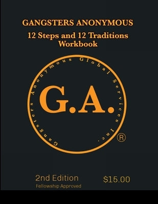 Gangsters Anonymous: 12 Steps and 12 Traditions by Mitchell, Kenneth