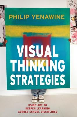 Paperback copy of "Visual Thinking Strategies" by Harvard Education PR, featuring a colorful art image on the cover.