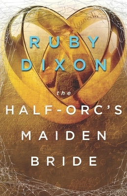 The Half-Orc's Maiden Bride Paperback Independently Published
