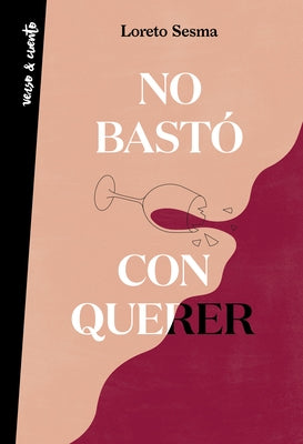 No Bastó Con Querer / Loving Was Not Enough by Sesma, Loreto