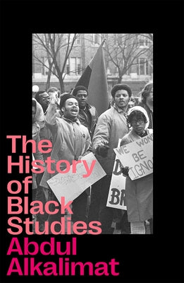 The History of Black Studies by Alkalimat, Abdul