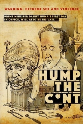 Hump The C*nt: Extreme Horror, Gore and Sex by Shaw, Matt