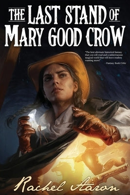 The Last Stand of Mary Good Crow Paperback Aaron Bach LLC