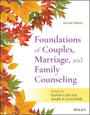 Foundations of Couples, Marriage, and Family Counseling Wiley