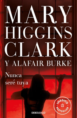 Nunca Seré Tuya / You Don't Own Me by Clark, Mary Higgins