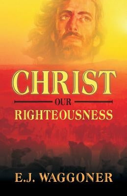 Christ Our Righteousness Paperback Teach Services, Inc.