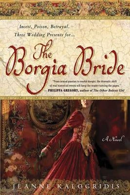 The Borgia Bride by Kalogridis, Jeanne