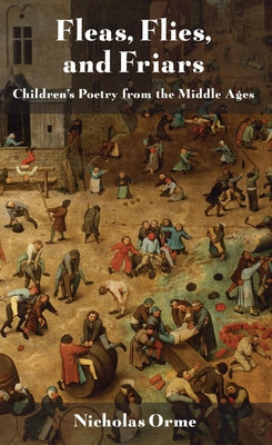 Fleas, Flies, and Friars Paperback Cornell University Press