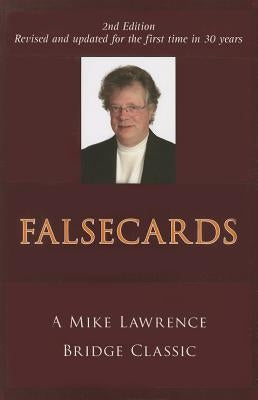 Falsecards: A Mike Lawrence Bridge Classic Paperback Master Point Press