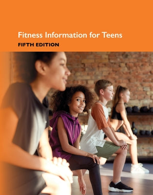 Fitness Info for Teens 5th Ed by Hayes, Kevin