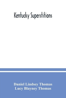 Kentucky superstitions Paperback Alpha Edition