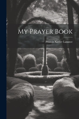 My Prayer Book Paperback Legare Street Press