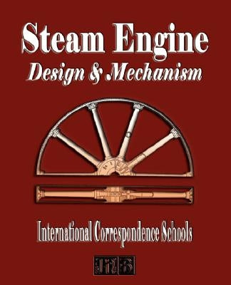 Steam Engine Design and Mechanism Paperback Merchant Books