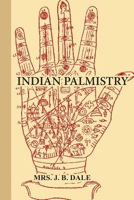 Indian Palmistry (Large Print) by Dale, Helena Fenwick