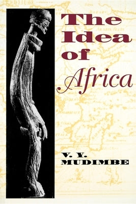 The Idea of Africa Paperback Indiana University Press (Ips)